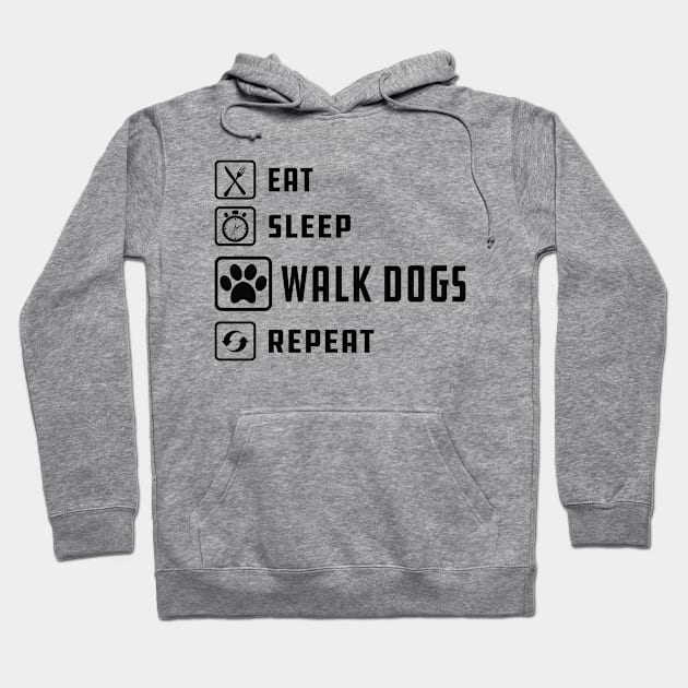 Dog Walker - Eat sleep walk dogs repeat Hoodie by KC Happy Shop